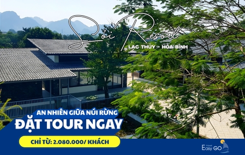 TOUR DU LỊCH HÀ NỘI - SỎI RESORT HÒA BÌNH 2 NGÀY 1 ĐÊM