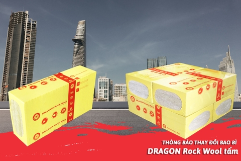 THÔNG BÁO - Thay đổi bao bì DRAGON Rock Wool Tấm - Slab