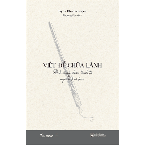 Viết Để Chữa Lành - Ánh Sáng Chữa Lành Từ Ngòi Bút Vỡ Tan
