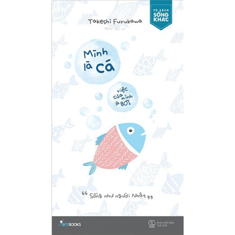 Mình Là Cá, Việc Của Mình Là Bơi