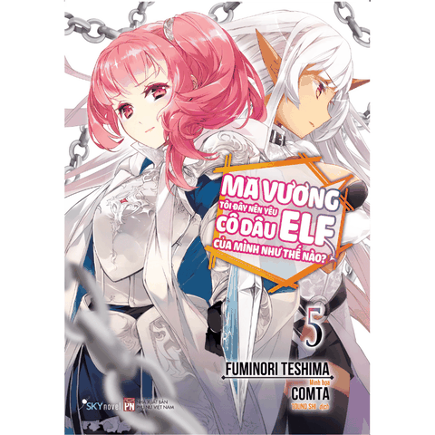 Ma Vương Tôi Đây Nên Yêu Cô Dâu Elf Của Mình Như Thế Nào? - Tập 5