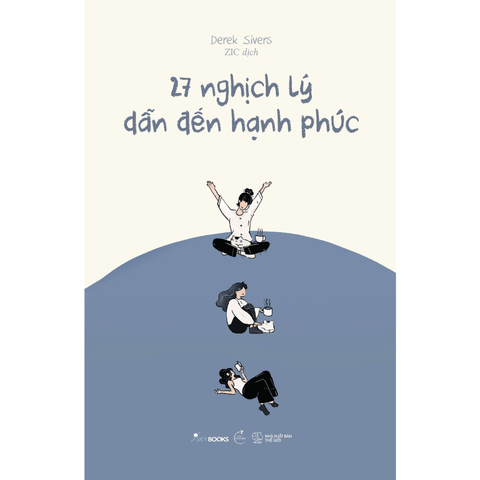 27 Nghịch Lý Dẫn Đến Hạnh Phúc