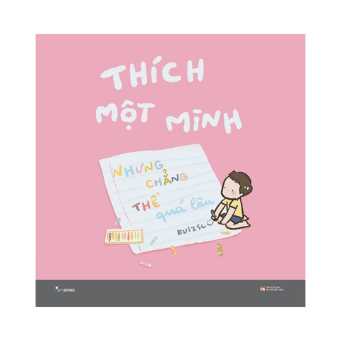 Thích Một Mình Nhưng Chẳng Thể Quá Lâu