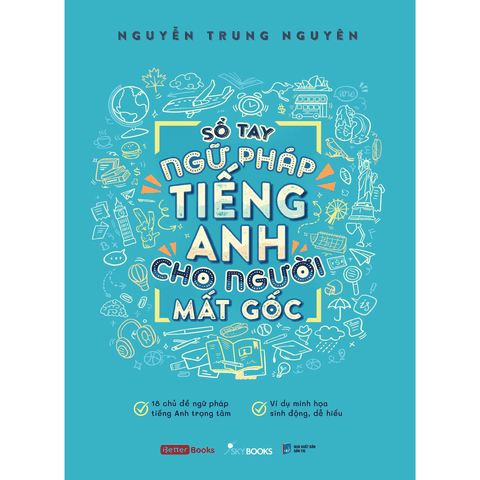 Sổ Tay Ngữ Pháp Tiếng Anh Cho Người Mất Gốc
