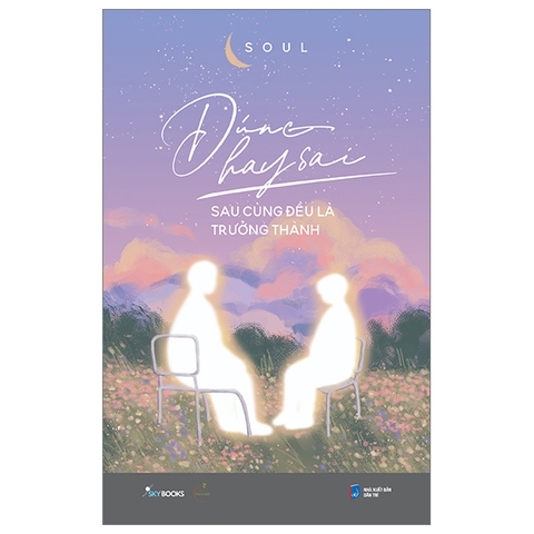 Đúng Hay Sai Sau Cùng Đều Là Trưởng Thành