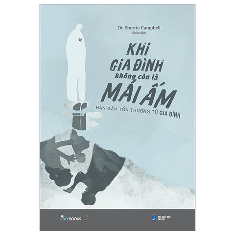 Khi Gia Đình Không Còn Là Mái Ấm - Hàn Gắn Tổn Thương Từ Gia Đình