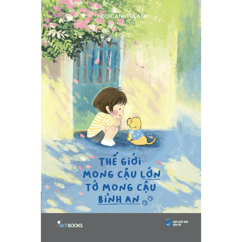 Thế Giới Mong Cậu Lớn Tớ Mong Cậu Bình An