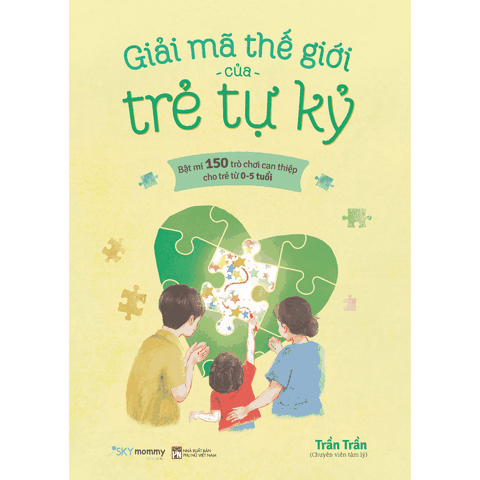 Giải Mã Thế Giới Của Trẻ Tự Kỷ