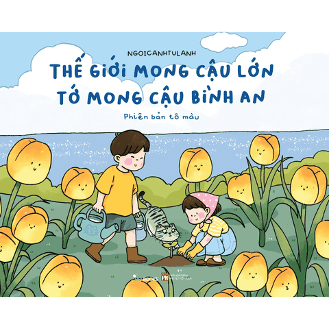 Thế Giới Mong Cậu Lớn - Tớ Mong Cậu Bình An - Phiên Bản Tô Màu