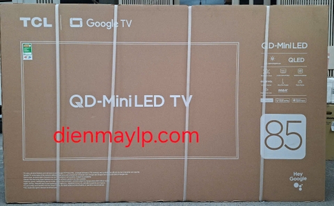 Google Tivi TCL QD-Mini LED 4K 85 Inch 85C6K