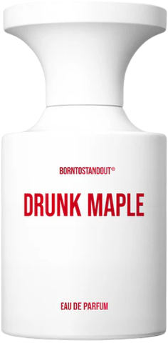 BORNTOSTANDOUT Drunk Maple