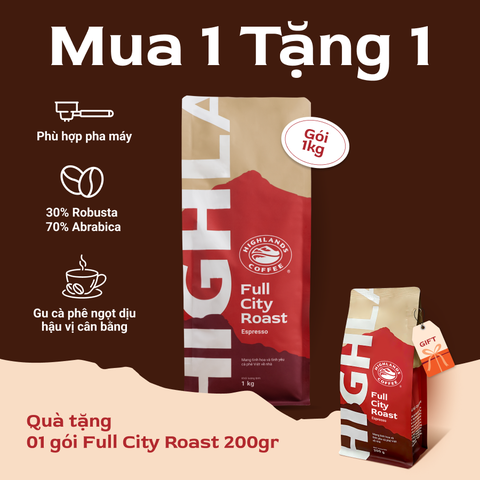 Mua 1 tặng 1 - Mua Cà Phê Hạt Full City Roast Highlands Coffee 1kg tặng 01 cà phê hạt 200gr (quà kèm đơn hàng)
