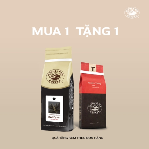 Mua 1 tặng 1 - Mua 1 Cà Phê Rang Xay Buổi Sáng Banquet Highlands Coffee 1Kg  Tặng 1 gói cf truyền thống 200gr