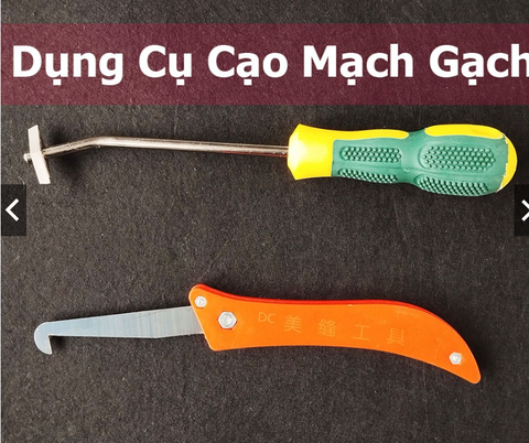Dụng cụ cạo mạch gạch, Dao móc làm sạch mạch gạch - thi công chà ron