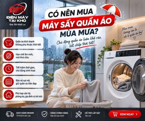 Có Nên Mua Máy Sấy Quần Áo Mùa Mưa? Hỗ Trợ Tư Vấn