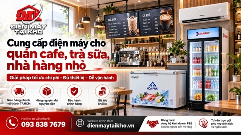 Cung Cấp Điện Máy Cho Quán Cafe – Tối Ưu Chi Phí Đầu Tư