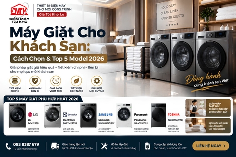 Máy Giặt Cho Khách Sạn: Cách Chọn & Top 5 Model 2026