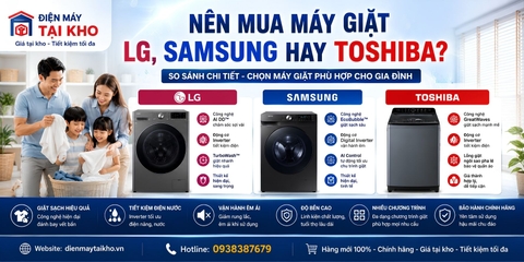 Nên Mua Máy Giặt LG, Samsung Hay Toshiba? So Sánh Chi Tiết 2026