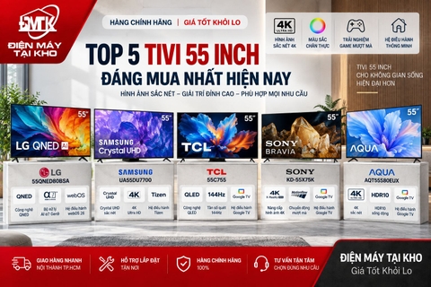 Tivi 55 Inch Hãng Nào Tốt? Cách Chọn Mua Tivi Phù Hợp
