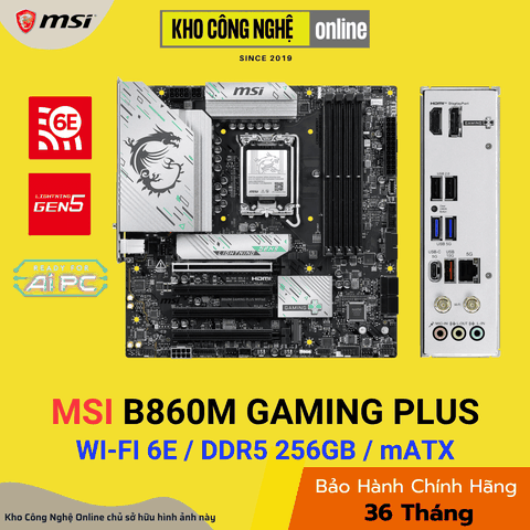 Mainboard MSI B860M GAMING PLUS WIFI6E (Hàng Chính Hãng)