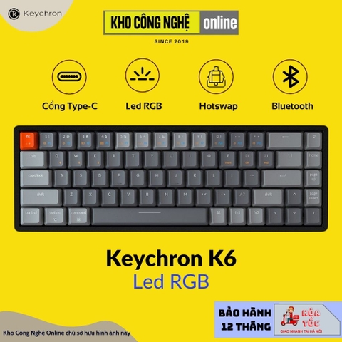 Keychron k6 Hotswap - Bàn phím cơ Keychron K6 RGB - Case nhôm