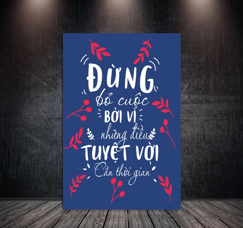 Tranh Treo Tường Đơn Dọc Động Lực Tiếng Việt -Đừng bỏ cuộc... - DL43-23