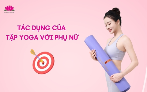 Tác dụng của tập Yoga với phụ nữ
