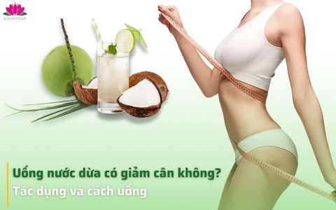 Uống nước dừa có giảm cân không? Tác dụng và cách uống đúng nhất