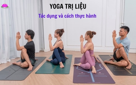 Yoga trị liệu: Tác dụng và cách thực hành