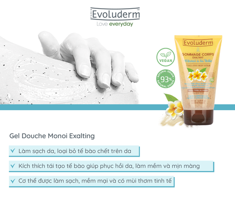 Tẩy tế bào chết toàn thân thiên nhiên thuần chay Evoluderm chiết xuất hoa sứ Monoi 150g