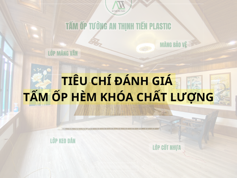 5+ Tiêu Chí Đánh Giá Tấm Ốp Hèm Khóa Chất Lượng Cao