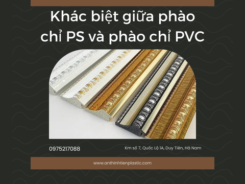 Phào chỉ PS và phào chỉ PVC khác nhau như thế nào?