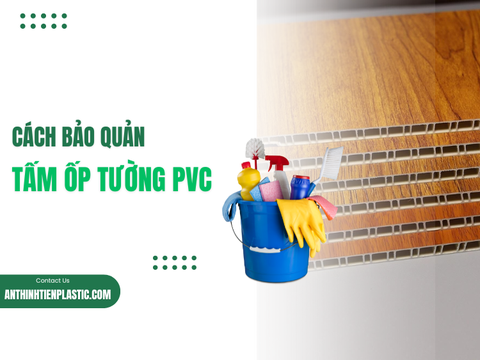 5+ Cách Bảo Quản Tấm Ốp Tường PVC Đẹp Như Mới