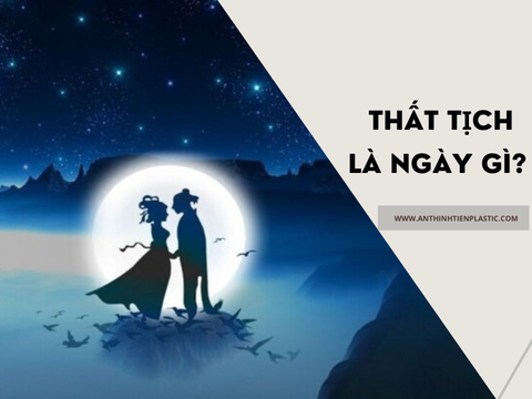 Thất Tịch là ngày gì? Ý nghĩa của ngày Thất Tịch ở từng quốc gia