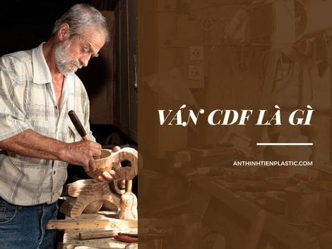 Ván CDF là gì? Ưu điểm và giá bán của Black HDF