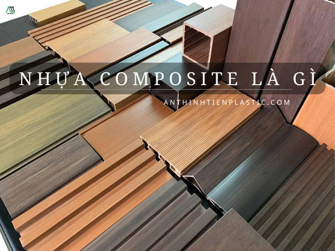 Nhựa Composite là gì? Thành phần, cấu tạo, ưu nhược điểm và ứng dụng