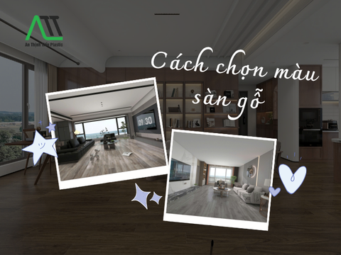 Cách chọn màu sàn gỗ sao cho hợp phong cách và nội thất?
