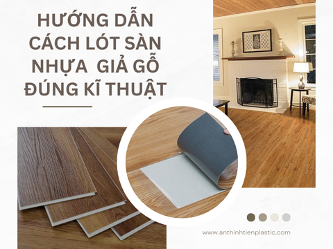 Hướng dẫn cách lót sàn nhựa giả gỗ đúng kĩ thuật