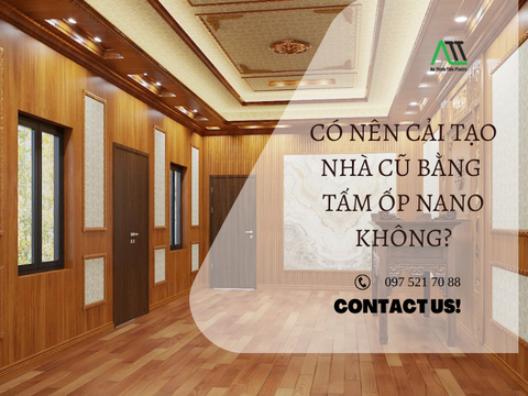Có nên cải tạo nhà cũ bằng tấm ốp nano không?