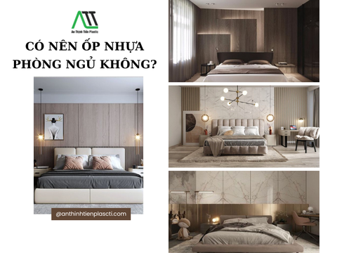 Có nên ốp nhựa phòng ngủ không?