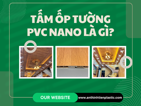 Tấm ốp tường pvc nano là gì? Cách chọn tấm ốp tường BỀN VÀ ĐẸP NHẤT!
