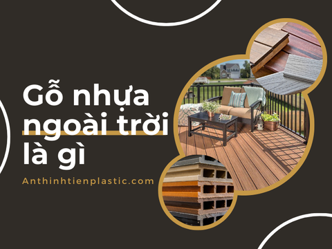 Gỗ nhựa ngoài trời là gì? Lưu ý khi sử dụng gỗ nhựa ngoài trời