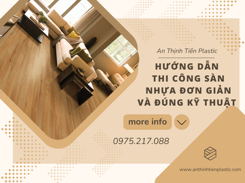 Hướng dẫn thi công sàn nhựa đơn giản và đúng kỹ thuật