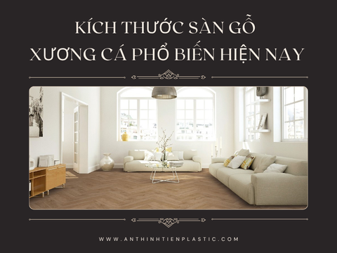 Kích thước sàn gỗ xương cá phổ biến hiện nay