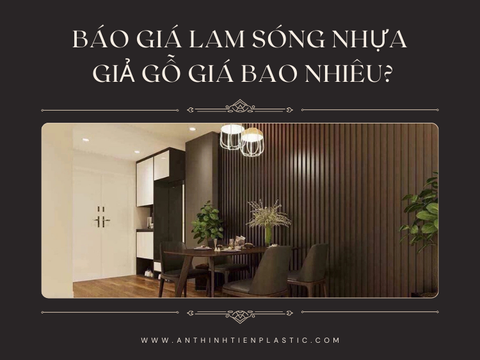 Báo giá lam sóng nhựa giả gỗ giá bao nhiêu?