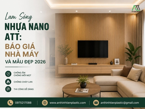 Lam Sóng Nhựa Nano ATT: Báo Giá Nhà Máy Và Mẫu Đẹp 2026