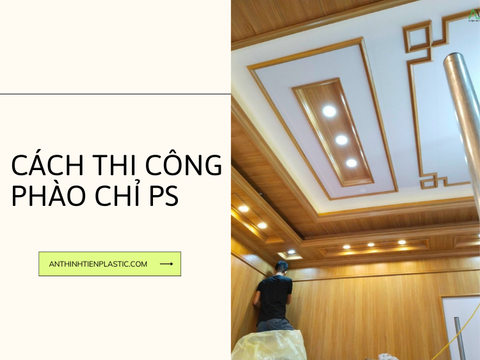 Cách Thi Công Phào Chỉ PS ĐẸP NHẤT Và BỀN NHẤT 2024