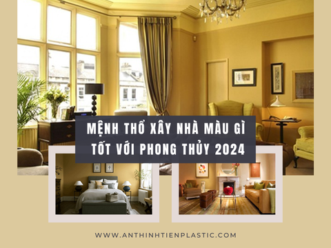 Mệnh thổ xây nhà màu gì tốt với phong thủy 2024