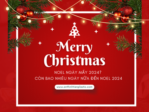 Noel ngày mấy 2024? Còn bao nhiêu ngày nữa đến Noel 2024