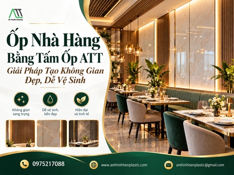 Ốp Nhà Hàng Bằng Tấm Ốp ATT - Giải Pháp Tạo Không Gian Đẹp, Dễ Vệ Sinh